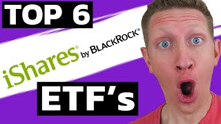 6 BlackRock iShares ETF’s You NEED to Own Today [upl. by Gnouhp872]