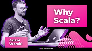 Why Scala  An introduction by Adam Warski [upl. by Gwendolen369]