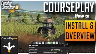 CoursePlay How to Install and quick Overview  Farming Simulator 2019 [upl. by Ettenuj]