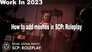 SCP Roleplay  How to add meshes [upl. by Broder585]