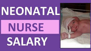 Neonatal Nurse Salary  NICU Nurse Salary Job Overview and Education Requirements [upl. by Acemahs737]