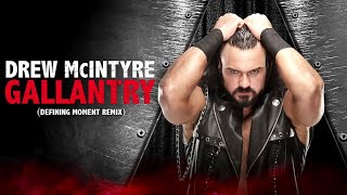 Drew McIntyre WWE theme song  GALLANTRY REMIX [upl. by Paulson979]