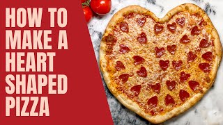 How to make a Heart Shaped Pizza [upl. by Simona]