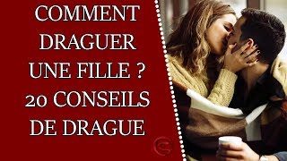 Comment draguer une fille  20 conseils de drague [upl. by Palocz]