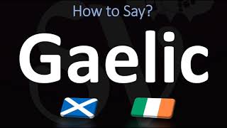 How to Pronounce Gaelic CORRECTLY  Irish VS Scottish [upl. by Airotkciv]