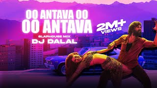 Oo AntavaOo Oo Antava  Slaphouse Remix  DJ Dalal  Allu Arjun  Pushpa  Car Mix  BassBoosted [upl. by Gabriello902]