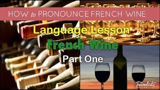 French Wine Pronunciation [upl. by Tterraj94]