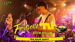 the band apart が登場・フェスTV 音楽ライブ《後編》【Festival TV on KEENSTREAM 1周年特番】 [upl. by Peg]