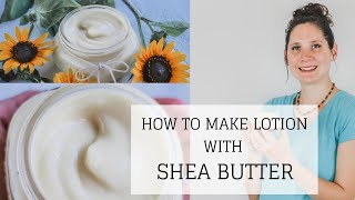 How to Make Lotion with Shea Butter  HOMEMADE LOTION  Bumblebee Apothecary [upl. by Acsirp]