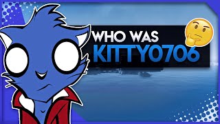 Who Was Kitty0706 [upl. by Adalai]